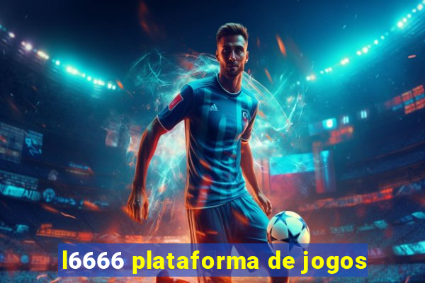 l6666 plataforma de jogos